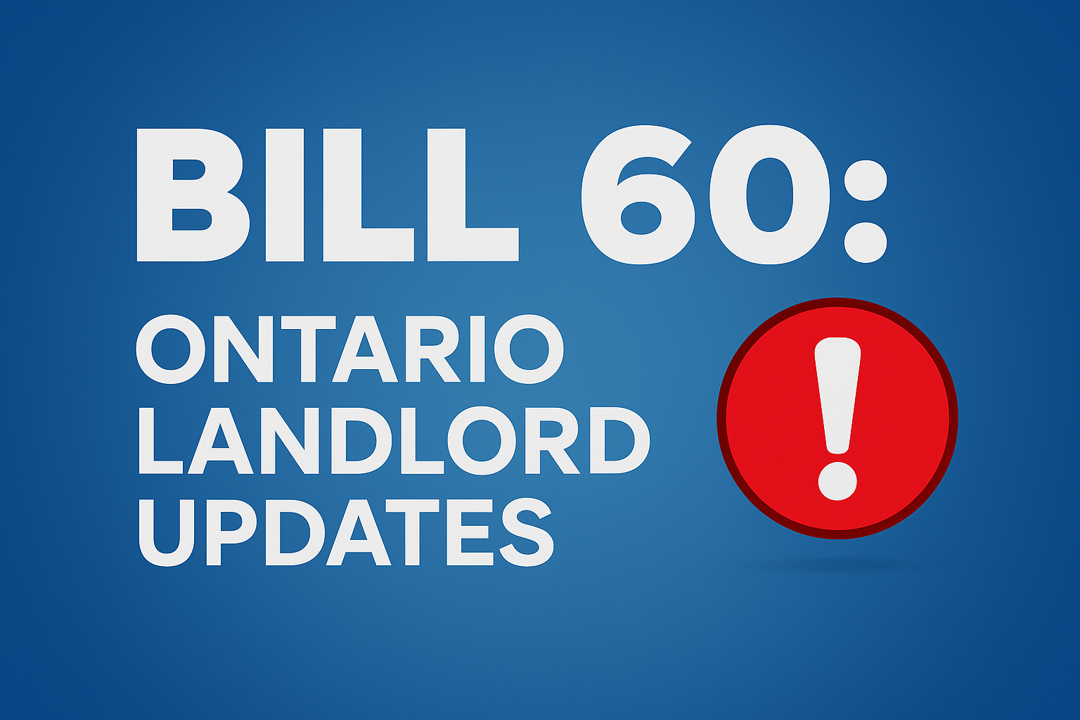 Bill 60 Ontario Update
